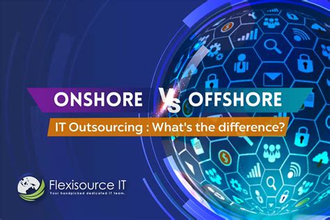 Onshore Vs Offshore It Services Outsourcing What S The Difference