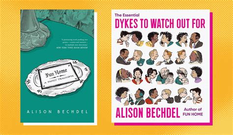 How Alison Bechdel Helped Me Embrace Being A Proud Dyke To Watch Out For