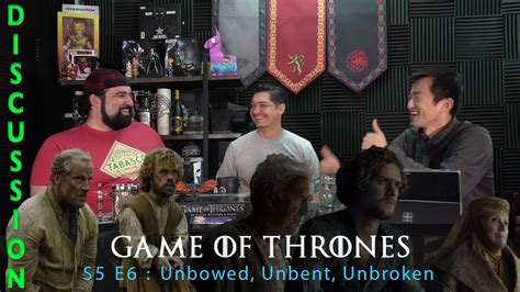 Game Of Thrones Season 5 Episode 6 Unbowed Unbent Unbroken
