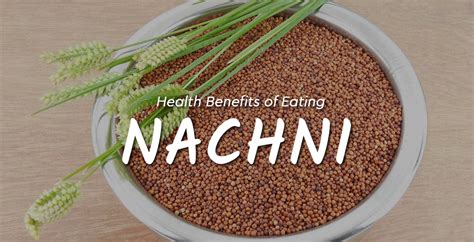 Health Benefits Of Eating Nachni Trafali