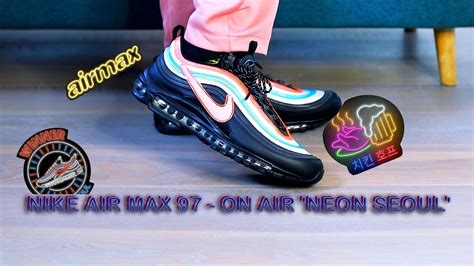 Nike Air Max 97 Neon Seoul On Air On Feet Man Cave Youtube