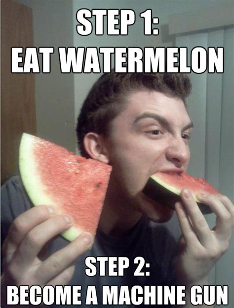 Step 1 Eat Watermelon Watermelon Eat Funny Memes