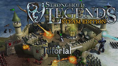 Stronghold Legends Steam Edition Tutorial Youtube