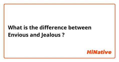 🆚what Is The Difference Between Envious And Jealous Envious Vs