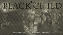 A Compelling Story, The Black Child Launches On Kickstarter - IssueWire