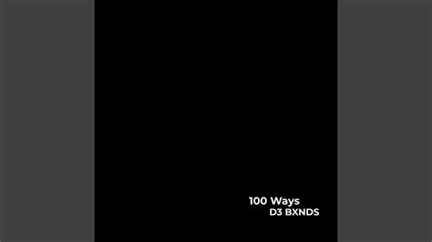 100 Ways Youtube