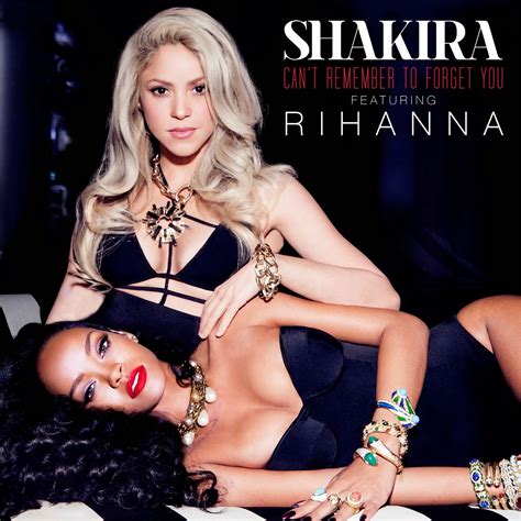 Shakira Ft Rihanna Can T Remember To Forget You