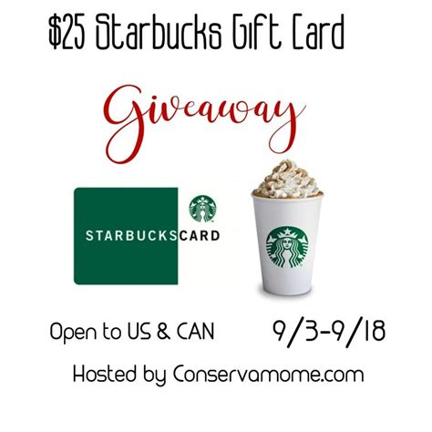 Treat Yourself 25 Starbucks T Card Giveaway