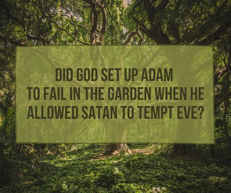 Adam Satan The Garden And Gods Intention Laptrinhx News