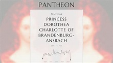 Princess Dorothea Charlotte of Brandenburg-Ansbach Biography ...