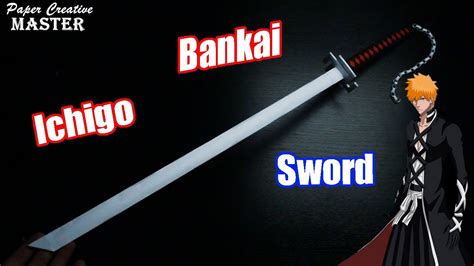 How To Make An Ichigo Bankai Sword Out Of Paper Youtube