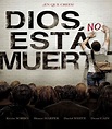 DIOS NO ESTA MUERTO(2014)...La esperada película (Link Nuevo).