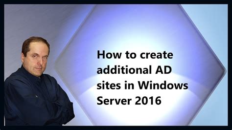 How To Create Additional Ad Sites In Windows Server 2016 Youtube