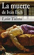 RESUMEN DE LA OBRA LA MUERTE DE IVAN ILICH León Tolstoi