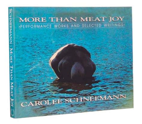 More Than Meat Joy Collected Performance Works And Selected Writings