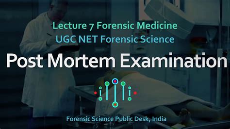 Postmortem Examination Lecture 7 Forensic Medicine Ugc Net Forensic