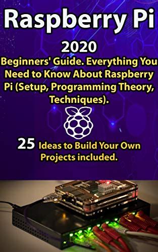 Buy Raspberry Pi 2020 Beginners Guide Everything You Need To Know