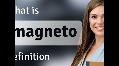 Magneto Definition Of Magneto Youtube