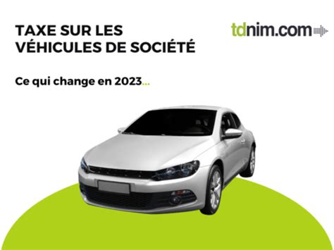 La taxe sur les véhicules de société en 2023 tdnim