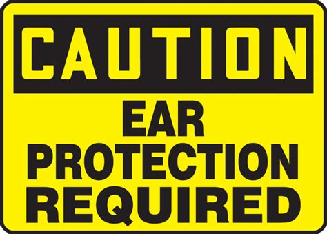 Ear Protection Required Osha Caution Safety Sign Mppe616