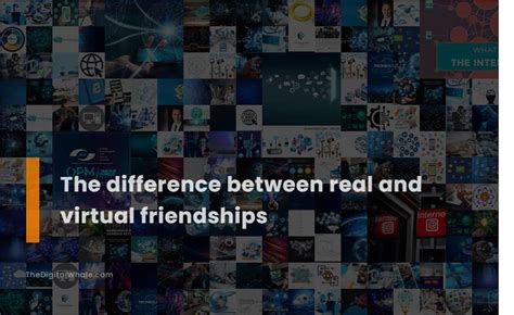 The Difference Between Real And Virtual Friendships Technology