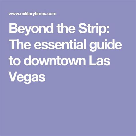Beyond The Strip The Essential Guide To Downtown Las Vegas Downtown
