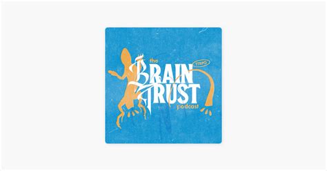 ‎brain Trust On Apple Podcasts