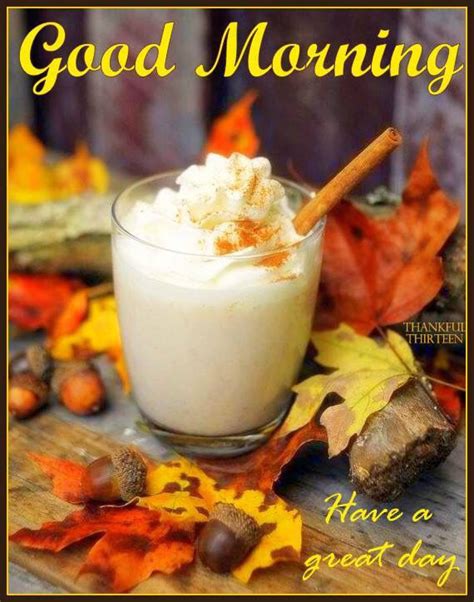 Autumn Good Morning Have A Great Day Quote Pictures Photos And Images