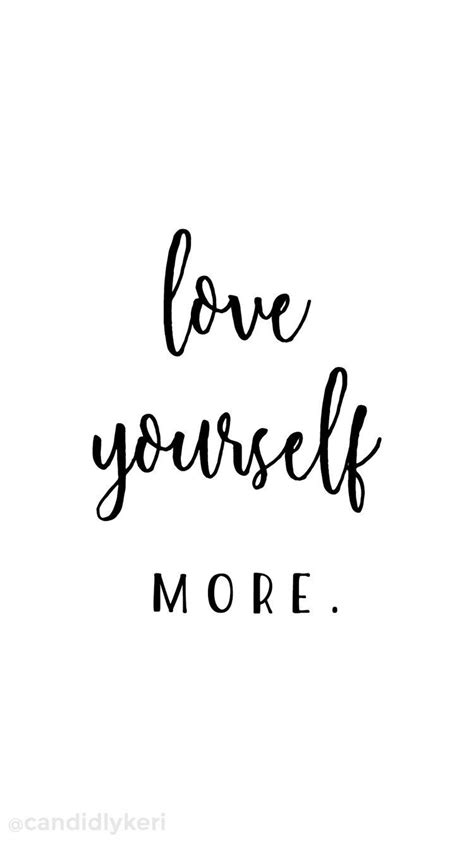 And My Other Top 10 Self Love Quotes You Need In Your Life 30 Daily