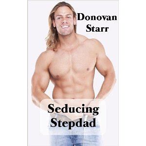 Seducing Stepdad By Donovan Starr Goodreads