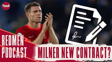 Milner New Contract The Redmen TV Podcast YouTube