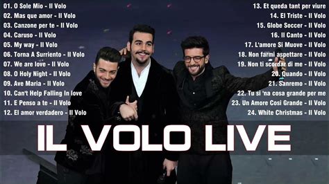 Il Volo Canzoni 2022 Il Meglio Di Il Volo Il Volo Concerto 2022