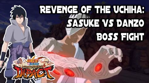 Sasuke Vs Danzo Boss Battle Naruto Shippuden Ultimate Ninja Impact