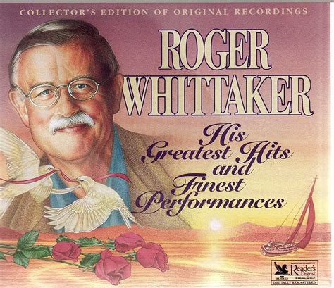 Roger Whittaker His Greatest Hits And Finest Performances Amazonfr