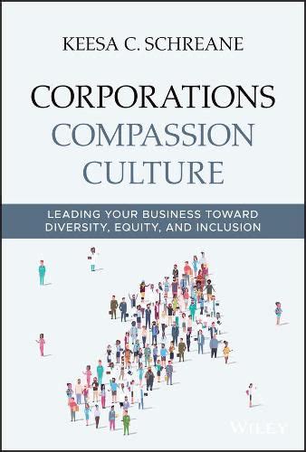 Corporations Compassion Culture Leading Your Business Toward Diversity