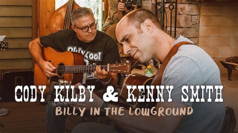 Cody Kilby And Kenny Smith Billy In The Lowground At Banjo Bens Cabin