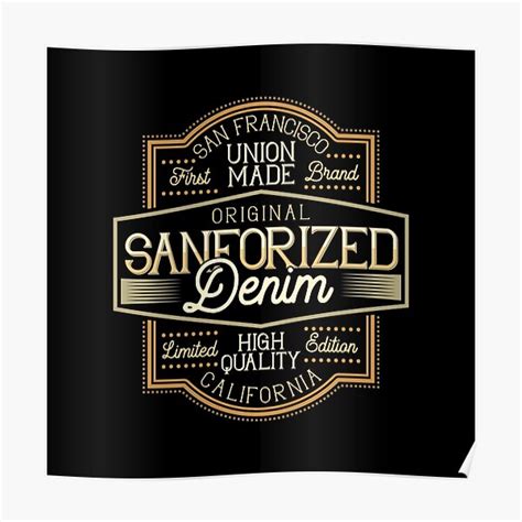 Original Sanforized Denim Poster For Sale By Sinfamous Redbubble