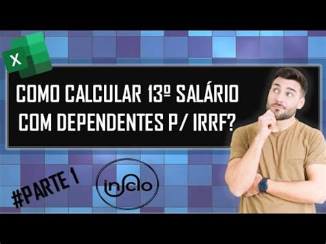 COMO CALCULAR 13º SALÁRIO DEPENDENTES P IRRF PARTE 1 YouTube