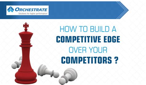 How To Build A Competitive Edge Over Your Competitors