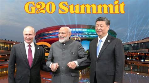 G20 Summit The Surprising Absence Of Xi Jinping And Vladimir Putin India Xijinping Pmmodi