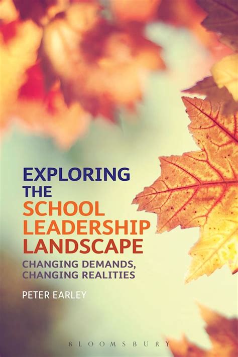 Exploring The School Leadership Landscape Changing Demands Changing