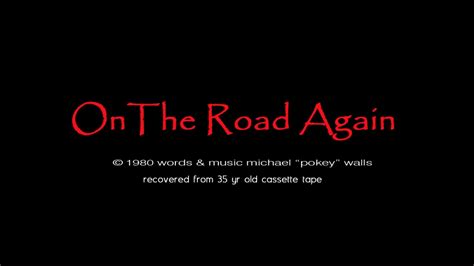 On The Road Again Youtube