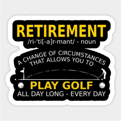 Funny Retirement Definition Golf Lover Retired Golfers T Golf