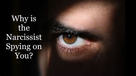 Why Is The Narcissist Spying On You YouTube