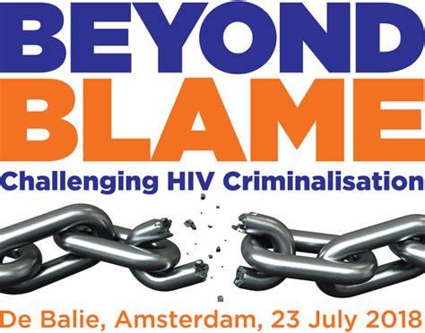 Beyond Blame 2018 Challenging Hiv Criminalisation International Drug Policy Consortium Idpc