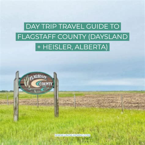 Day Trip Travel Guide To Flagstaff County What To Do In Daysland And