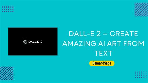 Dall E 2 — Create Amazing Ai Art From Text