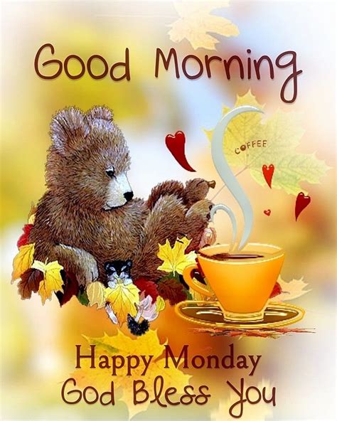 Teddy Bear Good Morning Happy Monday God Bless You Pictures Photos