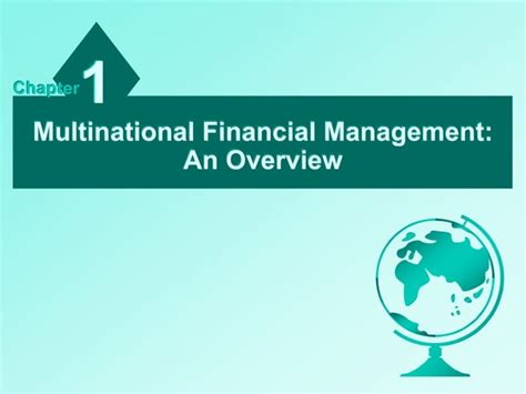 Ch 01 Multinational Financial Management An Over Viewppt