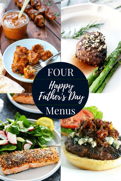 Happy Fathers Day And 4 Great Menus Grilled Dinner Dinner Recipes